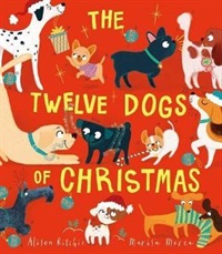 The twelve dogs of Christmas by Alison Ritchie and Marisa Morea