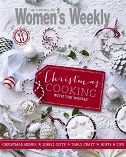 Christmas cooking with the Weekly by Pamela Clark and the Australian Women's Weekly