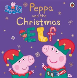 Peppa and the Christmas elf by Lauren Holowaty