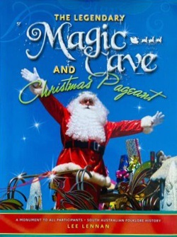 The legendary Magic Cave and Christmas Pageant by Lee Lennan