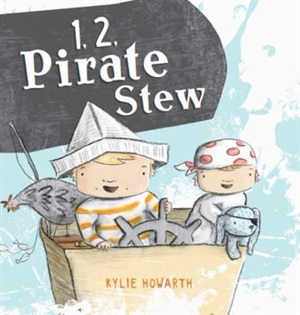1, 2, Pirate stew by Kylie Howarth