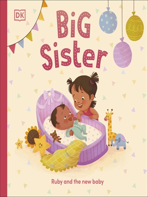 Big sister - Ruby and the new baby
