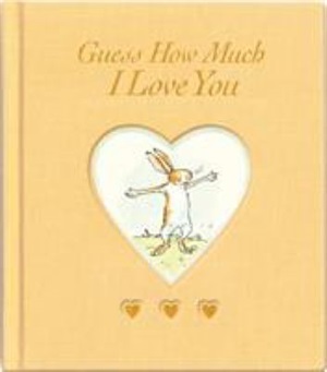 Guess how much I love you by Sam McBratney and Anita Jeram