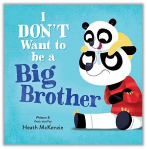 I don't want to be a big brother by Heath McKenzieenzie