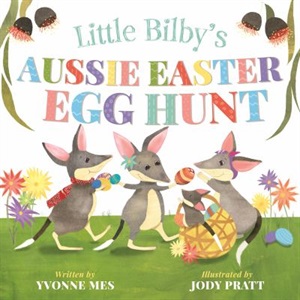 Little bilby's Easter egg hunt by Yvonne Mes and Jody Pratt