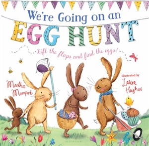 We're going on an egg hunt by Martha Mumford and Laura Hughes