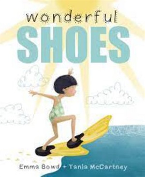 Wonderful Shoes by Emma Bowd and Tania McCartney