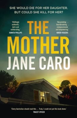 The mother by Jane Caro