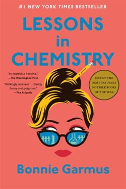 Lessons in chemistry by Bonnie Garmus