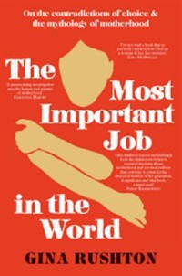 The most important job in the world by Gina Rushton