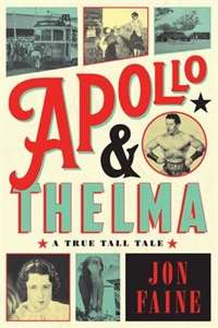 Apollo & Thelma : a true tall tale by Jon Faine