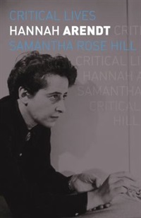 Hannah Arendt by Samantha Rose Hill