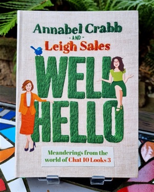 Well hello by Annabel Crabb and Leigh Sales