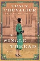 Tracy Chevalier - A single thread