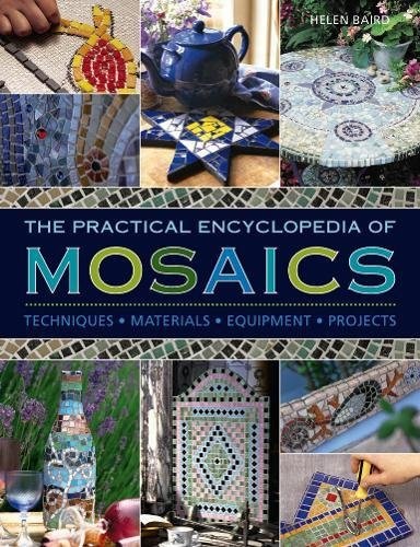 The practical encyclopedia of mosaics by Helen Baird