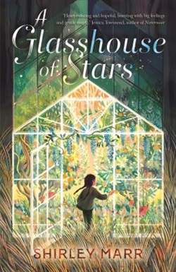 A glasshouse of stars by Shirley Marr
