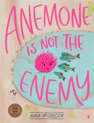 Anemone is not my enemy by Anna McGregor
