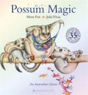 Possum magic by Mem Fox and Julie Vivas