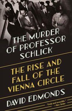 The murder of Professor Schlick by David Edmonds