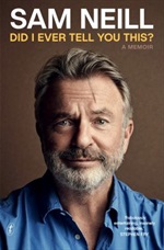Did I Ever Tell You This? by Sam Neill