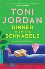 Dinner with the Schnabels by Toni Jordan