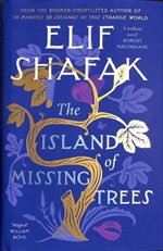 The island of missing trees by Elif Shafak