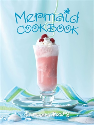 Mermaid cookbook by Barbara Beery