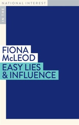 Easy lies and influence by Fiona McLeod