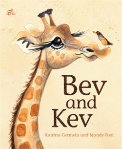 Bev and Kev by Katrina Germein and Mandy Foot