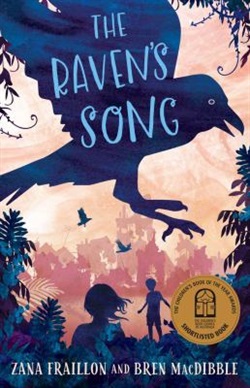 The raven's song by Zana Fraillon and Bren MacDibble