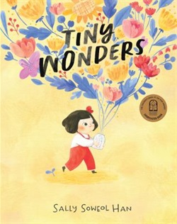 Tiny wonders by Sally Soweol Han