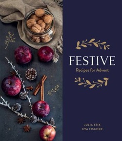 Festive : recipes for Advent by Julia Stix
