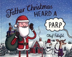 Father Christmas heard a parp by Olaf Falafel