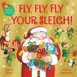 Fly, Fly, Fly your Sleigh by John Hay and Gerry Parsons