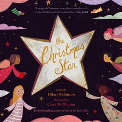 The Christmas star by Hilary Robinson and Ciara Ni Dhuinn