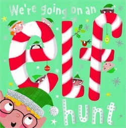 We're going on an elf hunt by Patch Moore and Clare Fennell