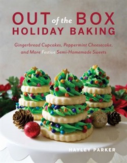 Out of the box holiday baking by Hayley Parker