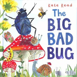 The big bad bug by Kate Read