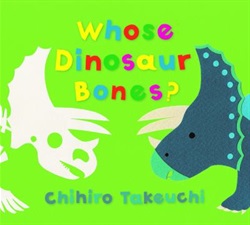 Whose dinosaur bones? by Chihiro Takeuchi