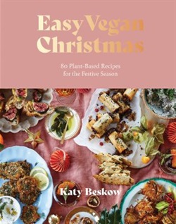 Easy Vegan Christmas by Katy Beskow