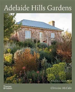 Adelaide Hills gardens by Christine McCabe and Simon Griffiths