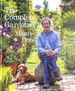 The complete gardener by Monty Don