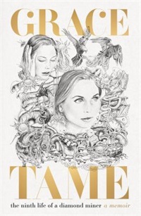The ninth life of a diamond miner by Grace Tame