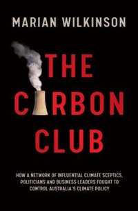The carbon club by Marian Wilkinson