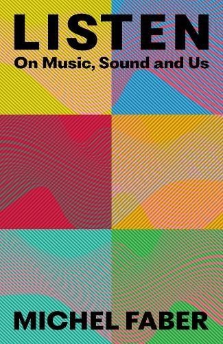 Cover of book Listen by Michel Faber bright coloured squares