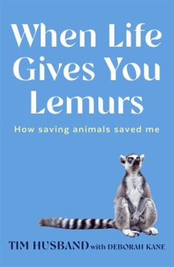 When life gives you lemurs by Tim Husband with Deborah Kane