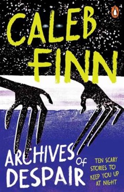 Archives of despair by Caleb Finn