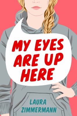 Cover image for My Eyes are up here by Laura Zimmermann