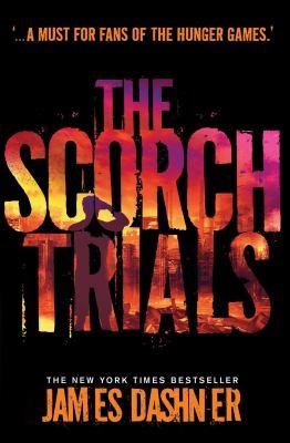 Book Cover Image of the Scorch Trials by James Dashner