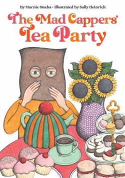 the mad cappers tea party by Marnie Stocks and Sally Heinrich